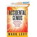 Top Books That Could Change Your Life | Accidental Genius: Using Writing to Generate Your Best Ideas, Insight, and Content: Mark Levy