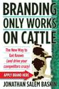 Top Marketing & Advertising Books via @YouBrandInc | Branding Only Works on Cattle: The New Way to Get Known (and drive your competitors crazy): Jonathan Salem Baskin: Am...