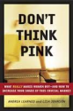 Top Marketing & Advertising Books via @YouBrandInc | Don't Think Pink: What Really Makes Women Buy
