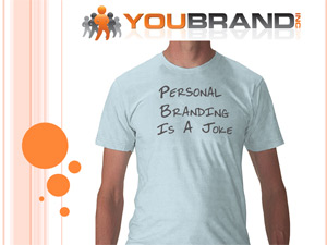 Special Report – Personal Branding is a Joke