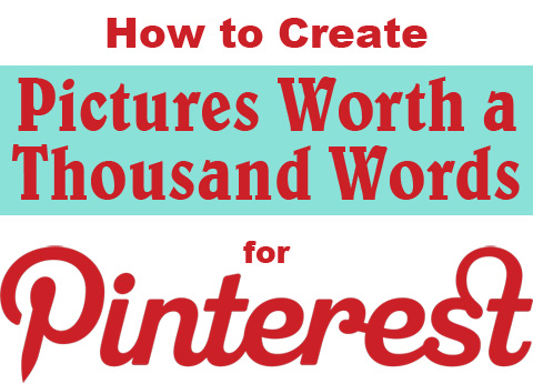 5 Ways to Create Highly Shareable Pinterest Pictures for Your Business
