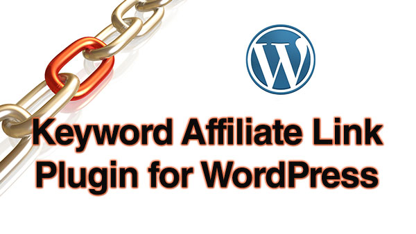 Use This Tool: Keyword Affiliate Link Plugin