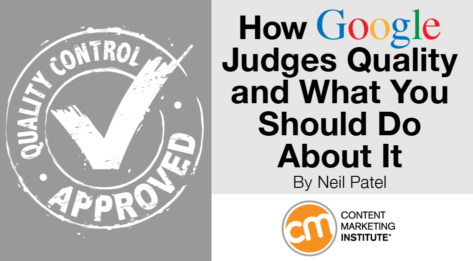 How Google Judges Quality and What You Should Do About It